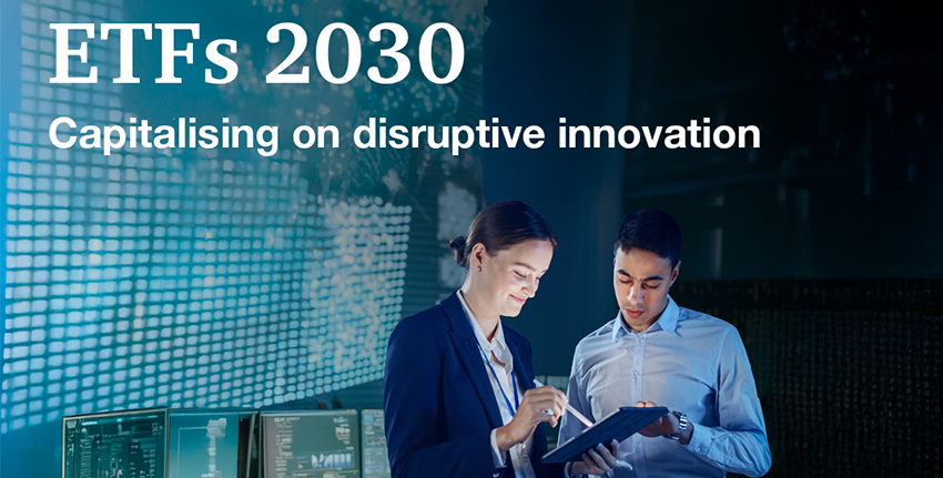 ETF Assets under Management set to reach US$35 trillion by 2030, more than doubling ETF assets over the next 5 years ETF Assets under Management set to reach US$35 trillion by 2030, more than doubling ETF assets over the next 5 years