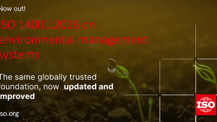 Publication d’une nouvelle édition de la norme internationale pour les systèmes de management environnemental : l’ISO 14001:2026 Publication d’une nouvelle édition de la norme internationale pour les systèmes de management environnemental : l’ISO 14001:2026
